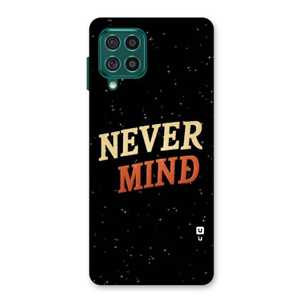 Never Mind Design Back Case for Galaxy F62