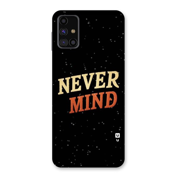 Never Mind Design Back Case for Galaxy M31s