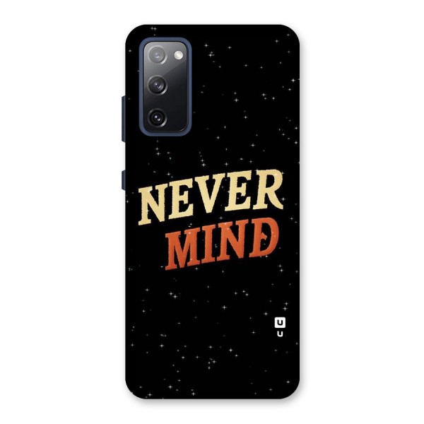 Never Mind Design Back Case for Galaxy S20 FE