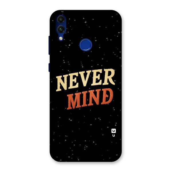 Never Mind Design Back Case for Honor 8C