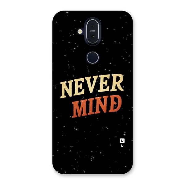 Never Mind Design Back Case for Nokia 8.1