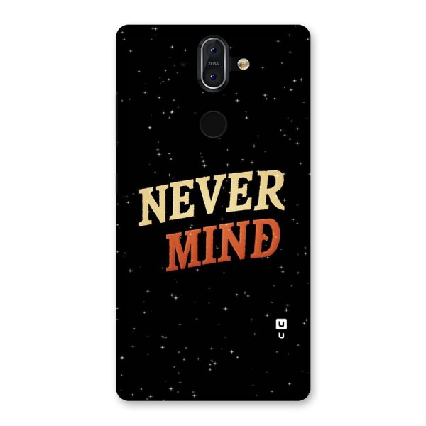 Never Mind Design Back Case for Nokia 8 Sirocco