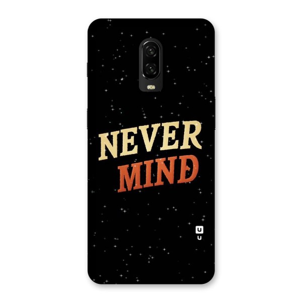 Never Mind Design Back Case for OnePlus 6T