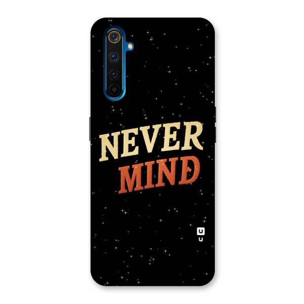 Never Mind Design Back Case for Realme 6 Pro