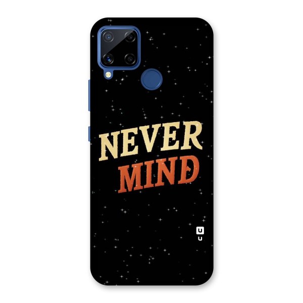 Never Mind Design Back Case for Realme C12