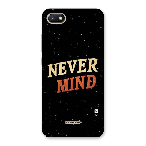 Never Mind Design Back Case for Redmi 6A