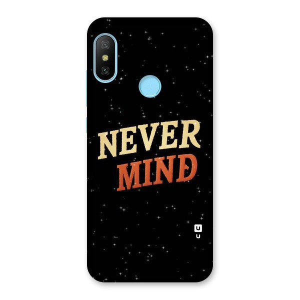 Never Mind Design Back Case for Redmi 6 Pro