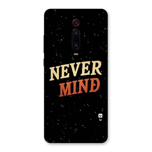 Never Mind Design Back Case for Redmi K20 Pro