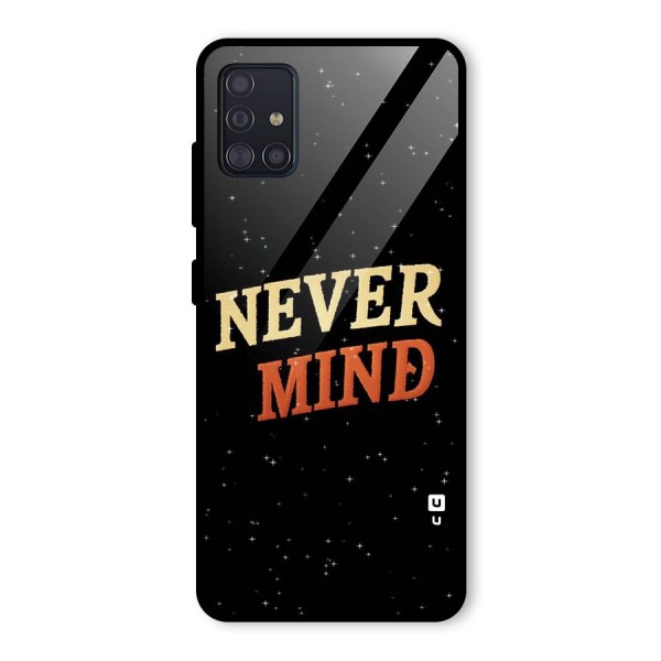 Never Mind Design Glass Back Case for Galaxy A51