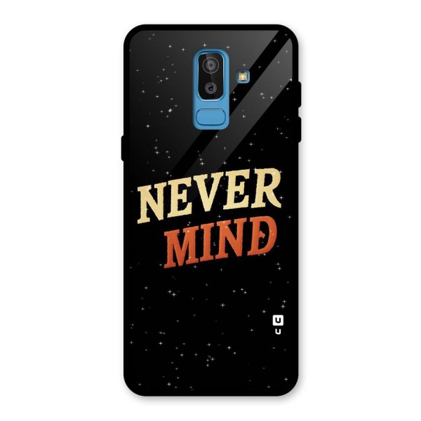 Never Mind Design Glass Back Case for Galaxy J8