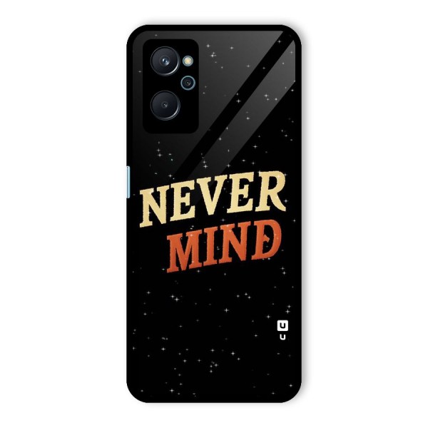 Never Mind Design Glass Back Case for Realme 9i