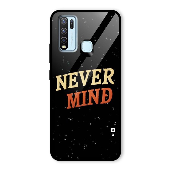 Never Mind Design Glass Back Case for Vivo Y30