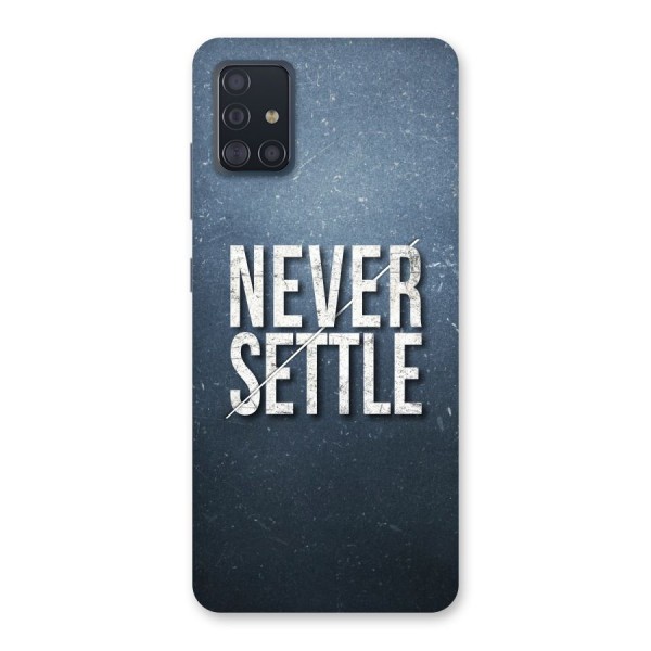 Never Settle Back Case for Galaxy A51