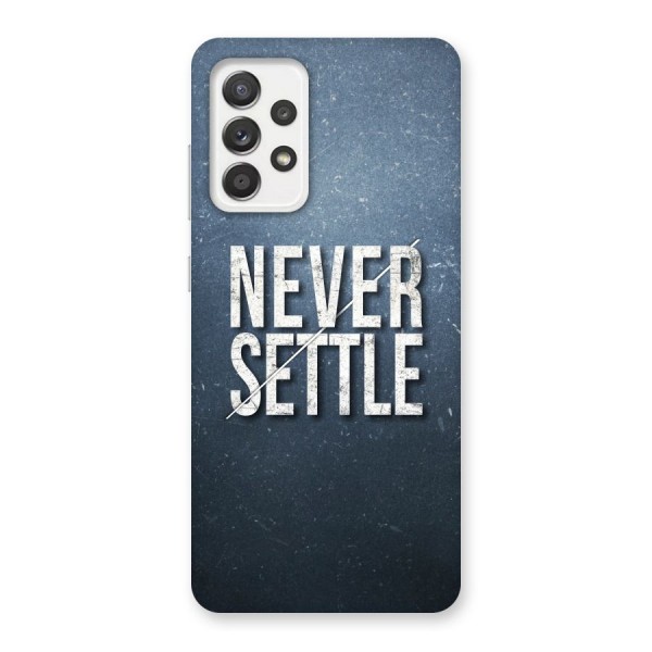 Never Settle Back Case for Galaxy A52