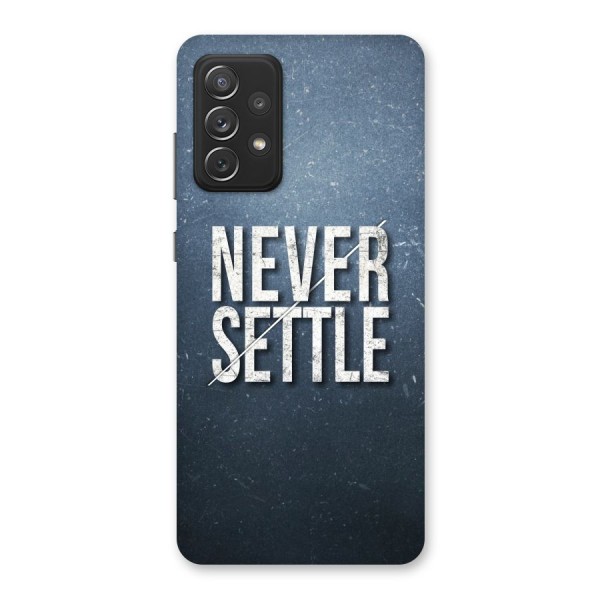 Never Settle Back Case for Galaxy A72