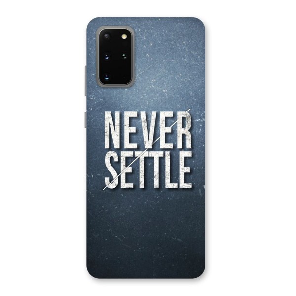 Never Settle Back Case for Galaxy S20 Plus