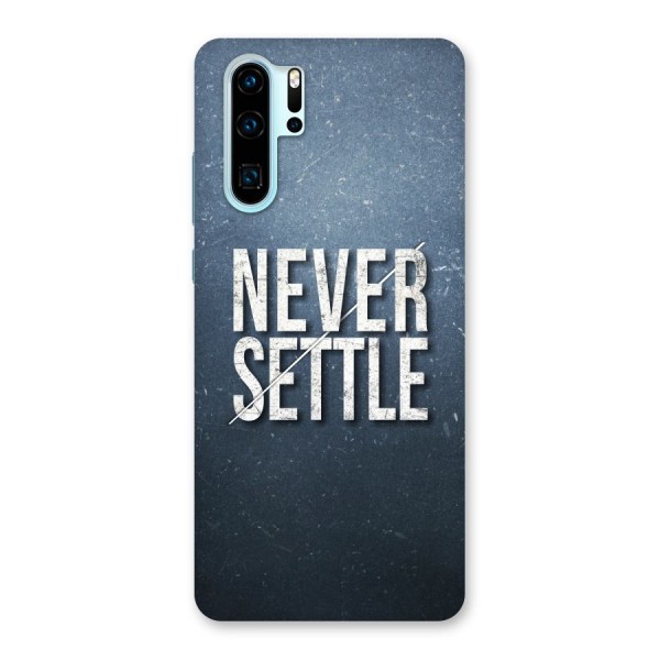 Never Settle Back Case for Huawei P30 Pro