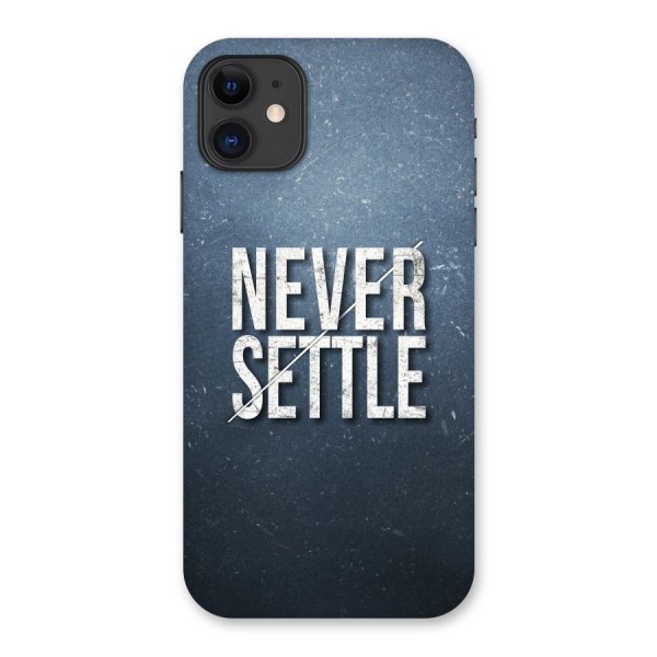 Never Settle Back Case for iPhone 11