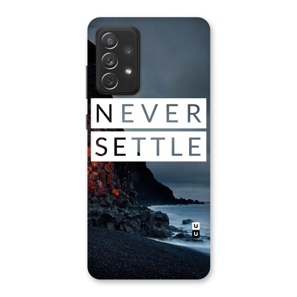 Never Settle Dark Beach Back Case for Galaxy A72