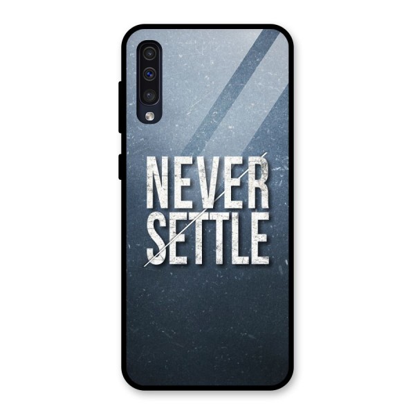 Never Settle Glass Back Case for Galaxy A50s