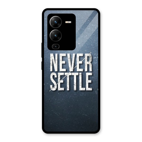 Never Settle Glass Back Case for Vivo V25 Pro