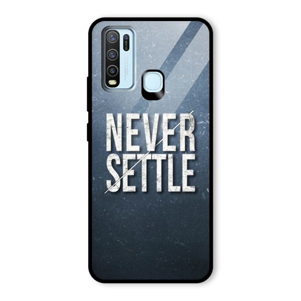 Never Settle Glass Back Case for Vivo Y30