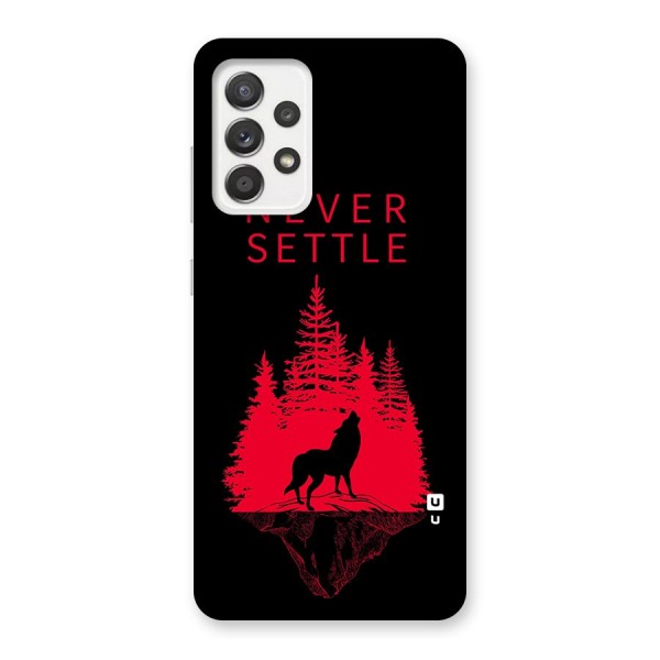 Never Settle Wolf Back Case for Galaxy A52