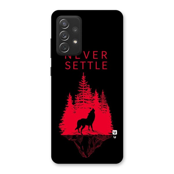 Never Settle Wolf Back Case for Galaxy A72