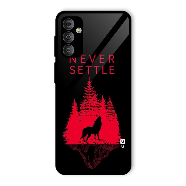 Never Settle Wolf Glass Back Case for Galaxy F23