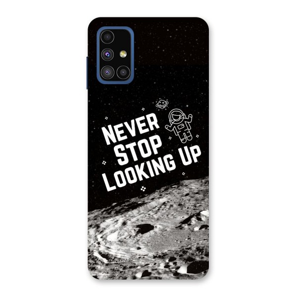 Never Stop Looking Up Back Case for Galaxy M51