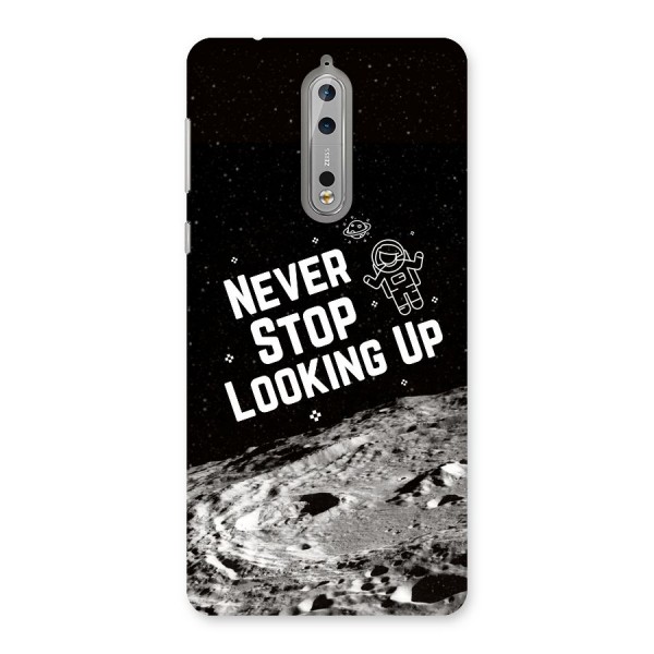 Never Stop Looking Up Back Case for Nokia 8