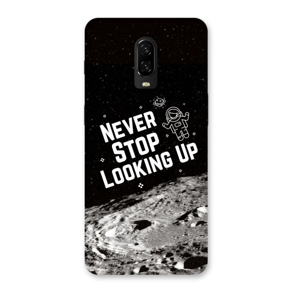 Never Stop Looking Up Back Case for OnePlus 6T