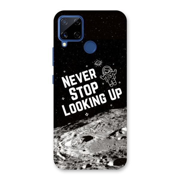 Never Stop Looking Up Back Case for Realme C12