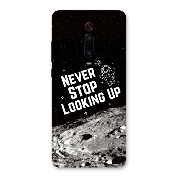 Never Stop Looking Up Back Case for Redmi K20