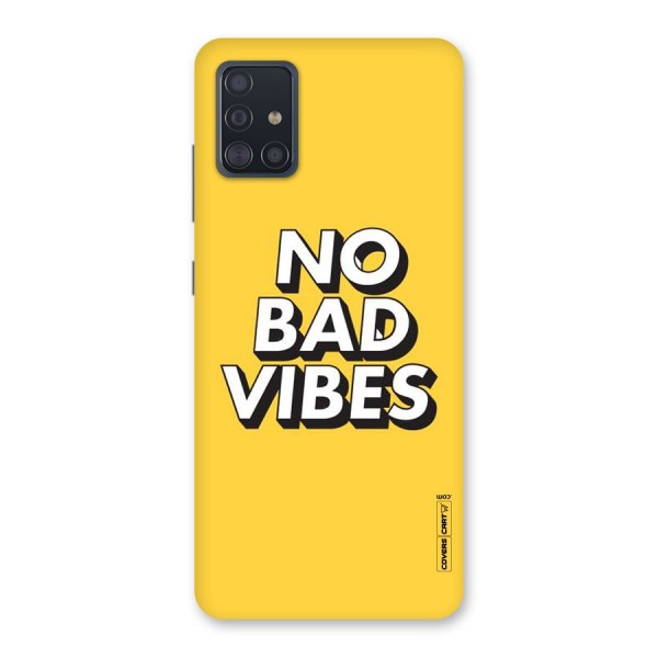 No Bad Vibes Back Case for Galaxy A51