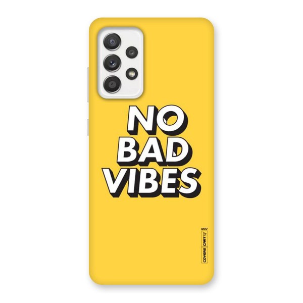 No Bad Vibes Back Case for Galaxy A52