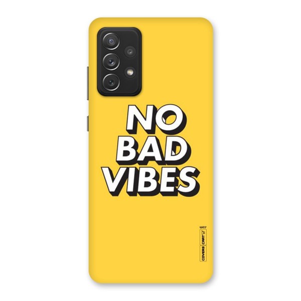 No Bad Vibes Back Case for Galaxy A72