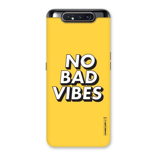 No Bad Vibes Back Case for Galaxy A80