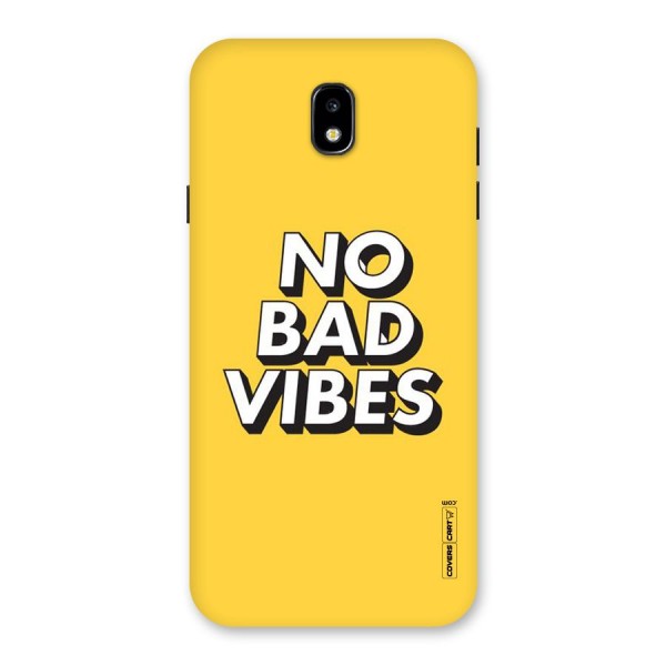 No Bad Vibes Back Case for Galaxy J7 Pro