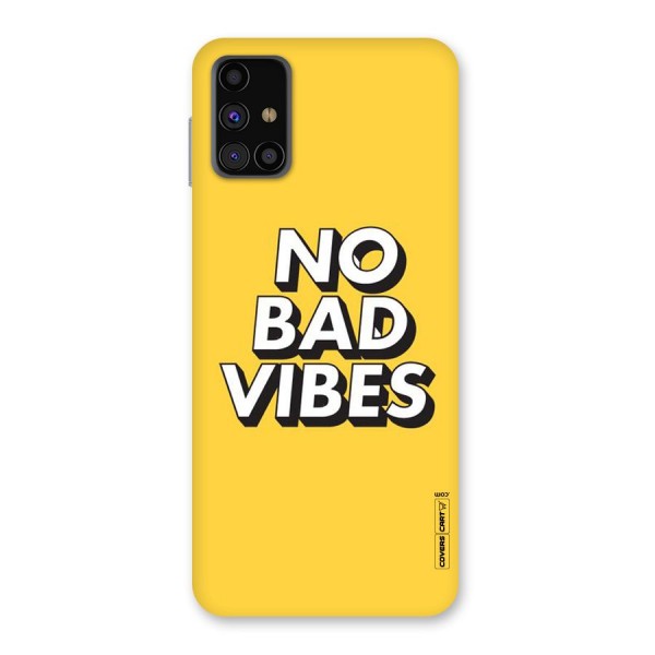 No Bad Vibes Back Case for Galaxy M31s