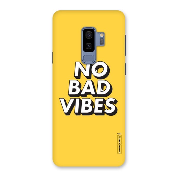 No Bad Vibes Back Case for Galaxy S9 Plus