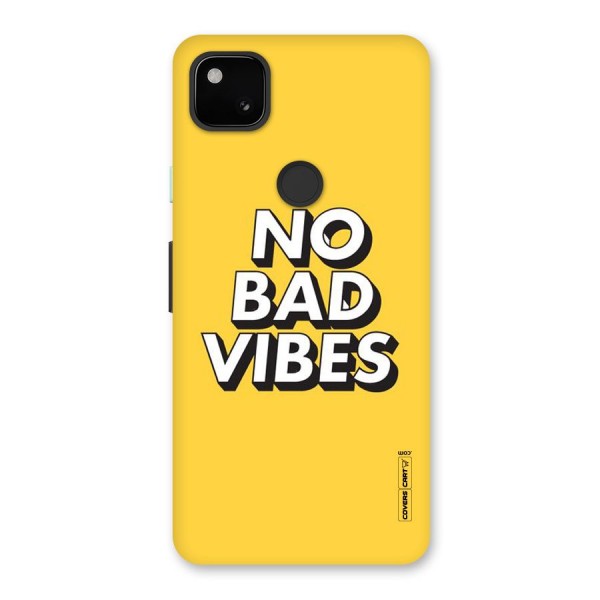 No Bad Vibes Back Case for Google Pixel 4a