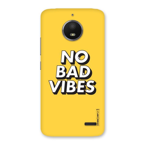 No Bad Vibes Back Case for Moto E4