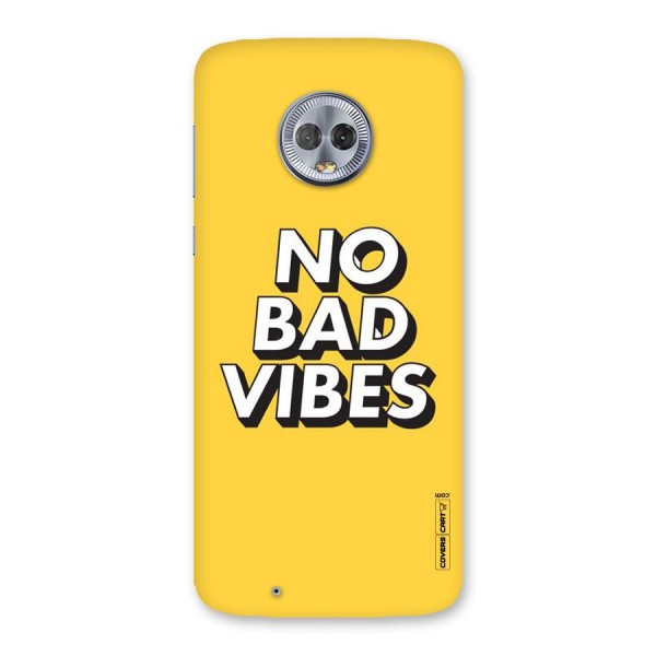 No Bad Vibes Back Case for Moto G6