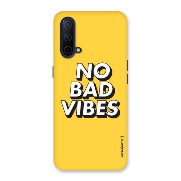 No Bad Vibes Back Case for OnePlus Nord CE 5G