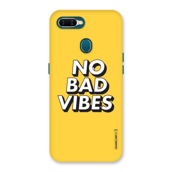 No Bad Vibes Back Case for Oppo A12