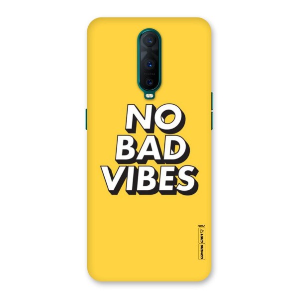 No Bad Vibes Back Case for Oppo R17 Pro