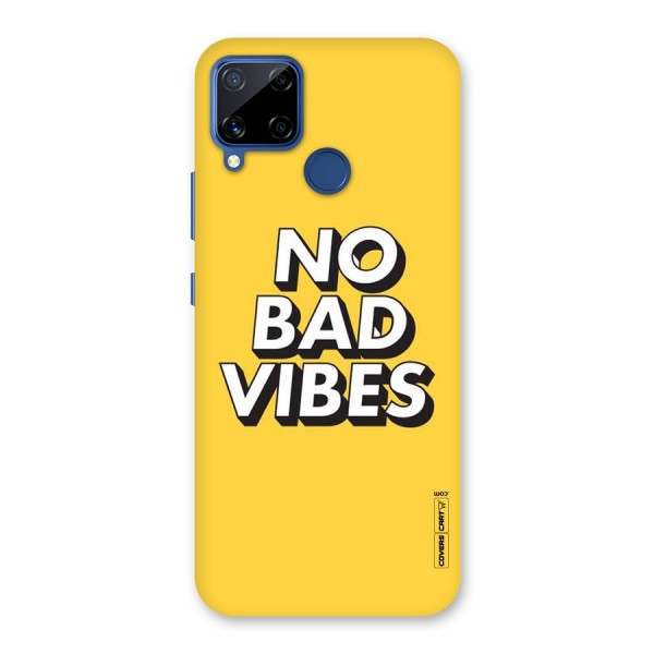 No Bad Vibes Back Case for Realme C12