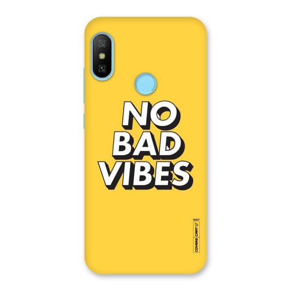 No Bad Vibes Back Case for Redmi 6 Pro