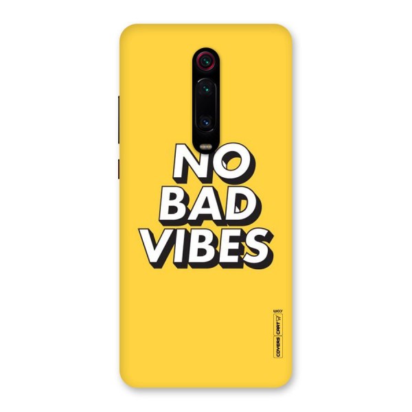 No Bad Vibes Back Case for Redmi K20 Pro